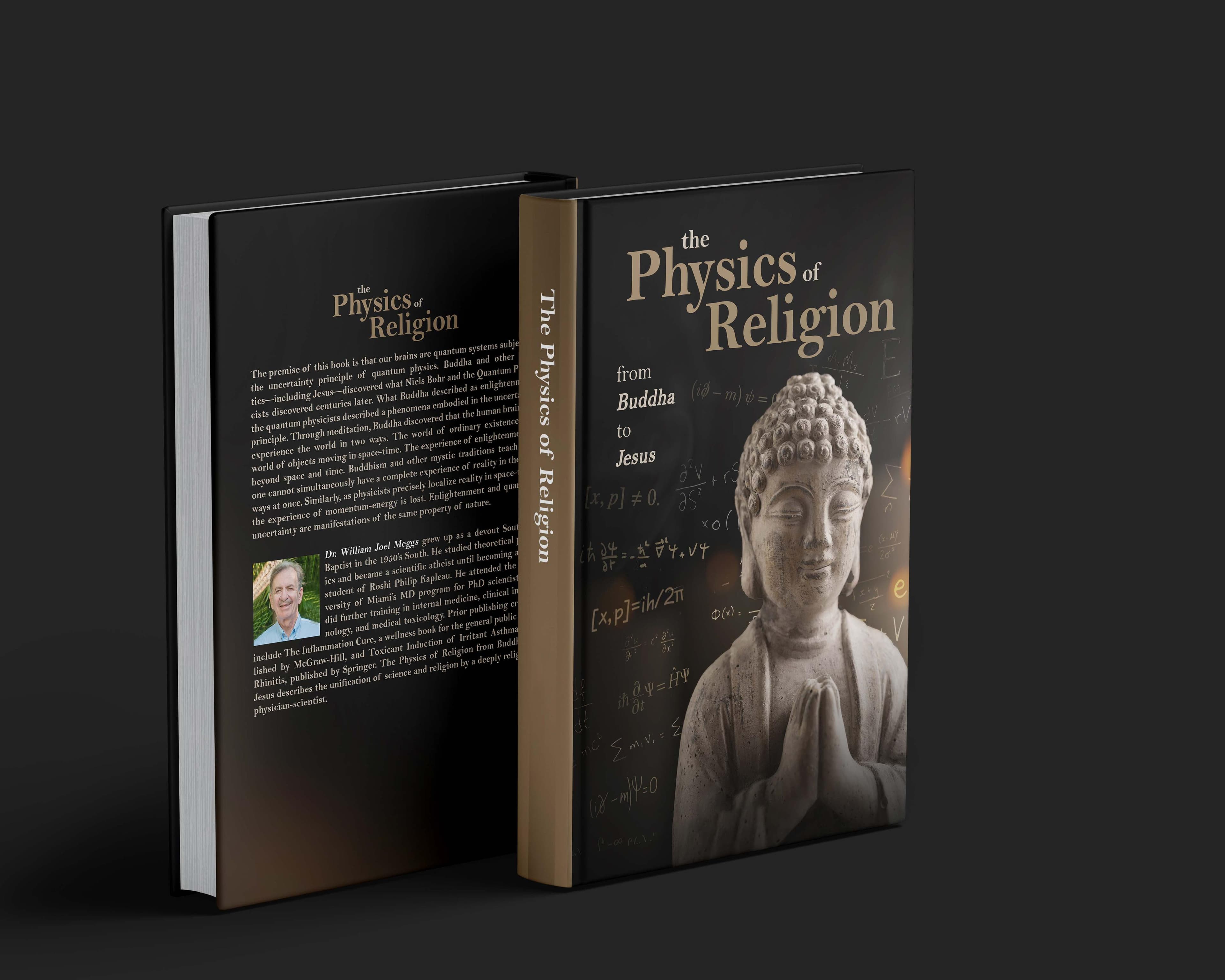 The Physics of Religion: From Buddha to Jesus by Dr. William Joel Meggs